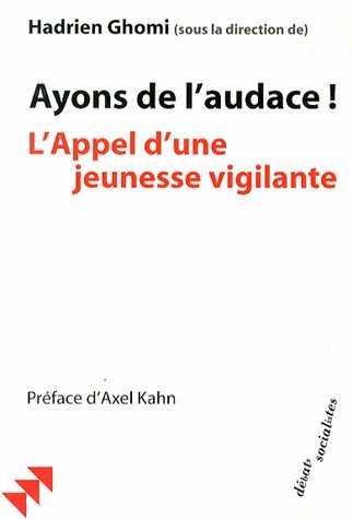 ayons de l'audace ! : l'appel d'une jeunesse vigilante
