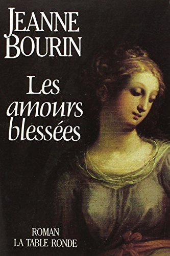 les amours blessées: roman