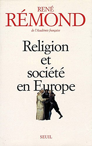 religion et société en europe: essai sur la sécularisation des sociétés européennes aux xixe et xxe 