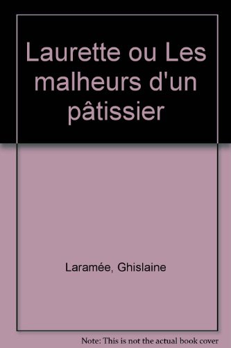 Laurette ou les Malheurs d'un pâtissier