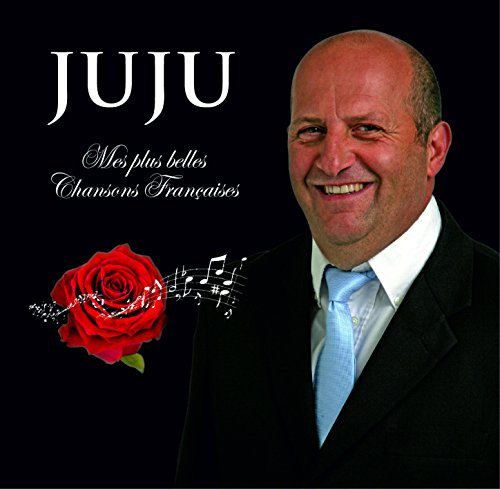 juju - mes plus belles chansons francaises