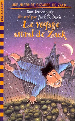 Une histoire bizarre de Zack. Vol. 6. Le voyage astral de Zack