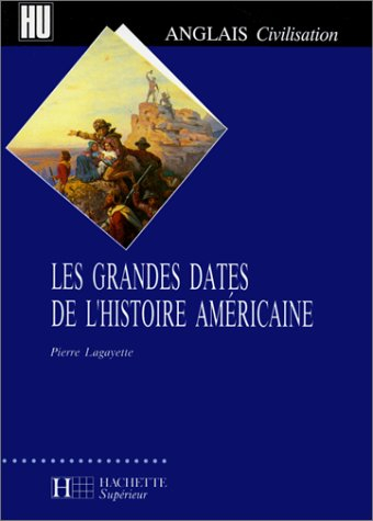 les grandes dates de l'histoire américaine