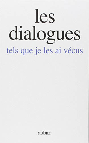les dialogues tels que je les ai vécus