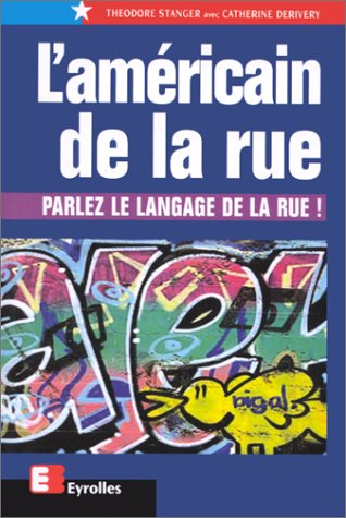 l'americain de la rue. parlez le langage de la rue !