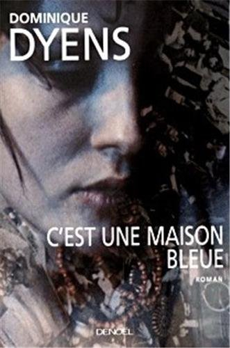 c'est une maison bleue