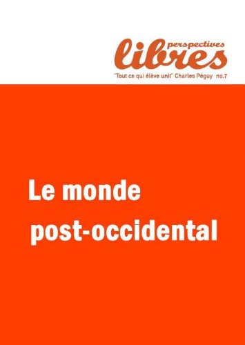 perspectives libres numéro 7 le monde post occidental