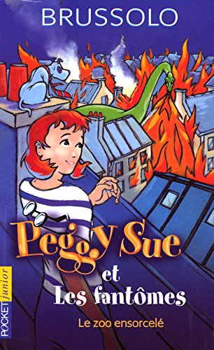 peggy sue et les fantômes, tome 4 : le zoo ensorcelé