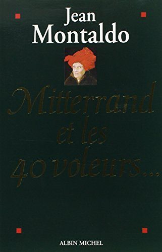 mitterrand et les quarante voleurs...