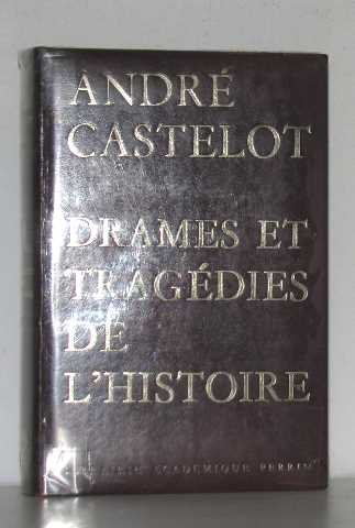 drames et tragédies de l' histoire