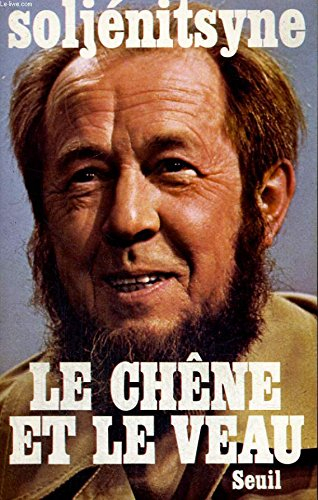 le chêne et le veau : esquisses de la vie littéraire. traduit du russe par rené marichal