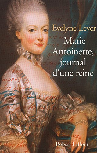 marie-antoinette, journal d'une reine