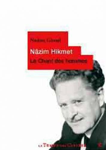 nazim hikmet : le chant des hommes
