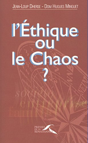 l'ethique ou le chaos ?