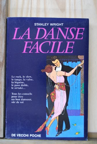 la danse facile : le rock, le slow, le tango...