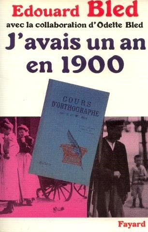 j'avais un an en 1900