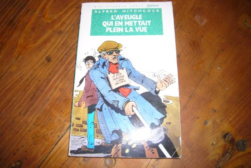 l'aveugle qui en mettait plein la vue